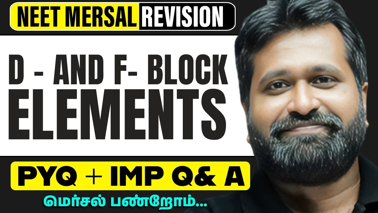D AND F BLOCK ELEMENTS | CHEMISTRY in Tamil | NEET Revision 2026