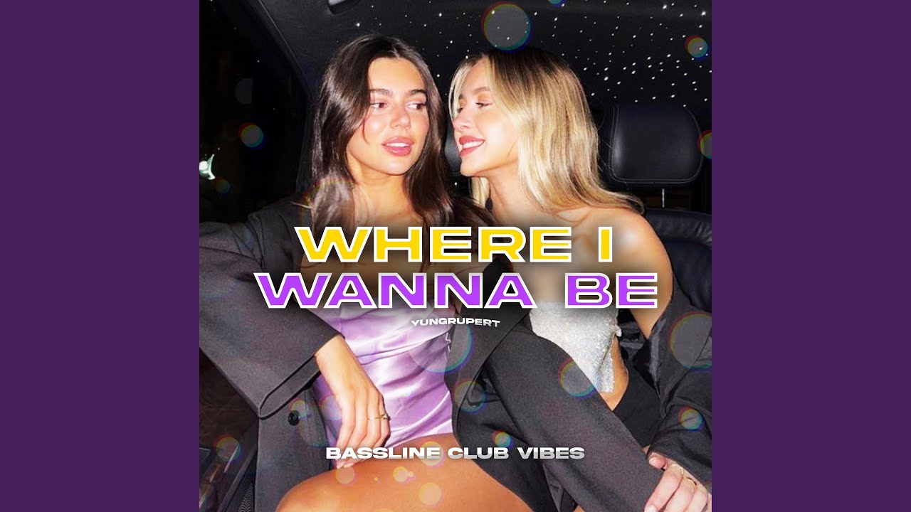 Where I Wanna Be (feat. yungrupert)