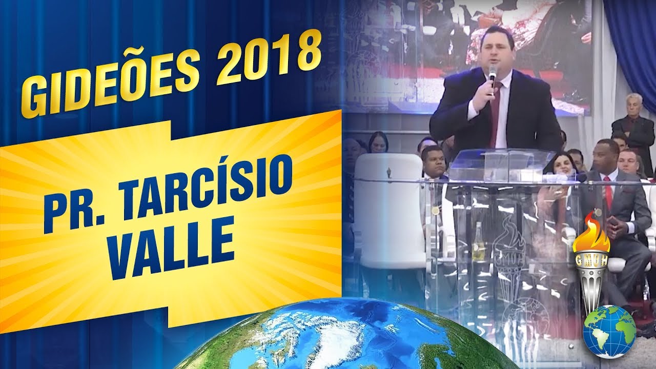 Gideões 2018 | Pr. Tarcísio Valle