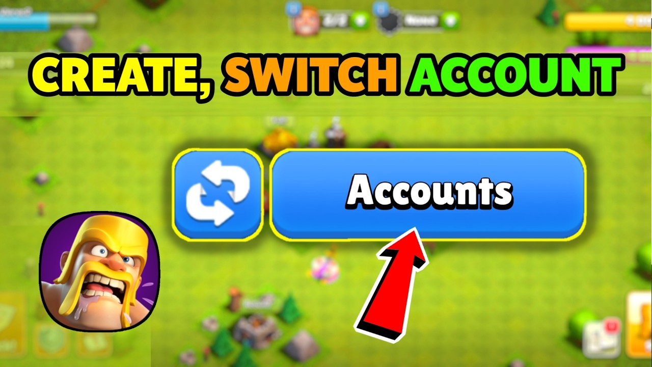 How To Make Another Clash of Clans Account Step by Step