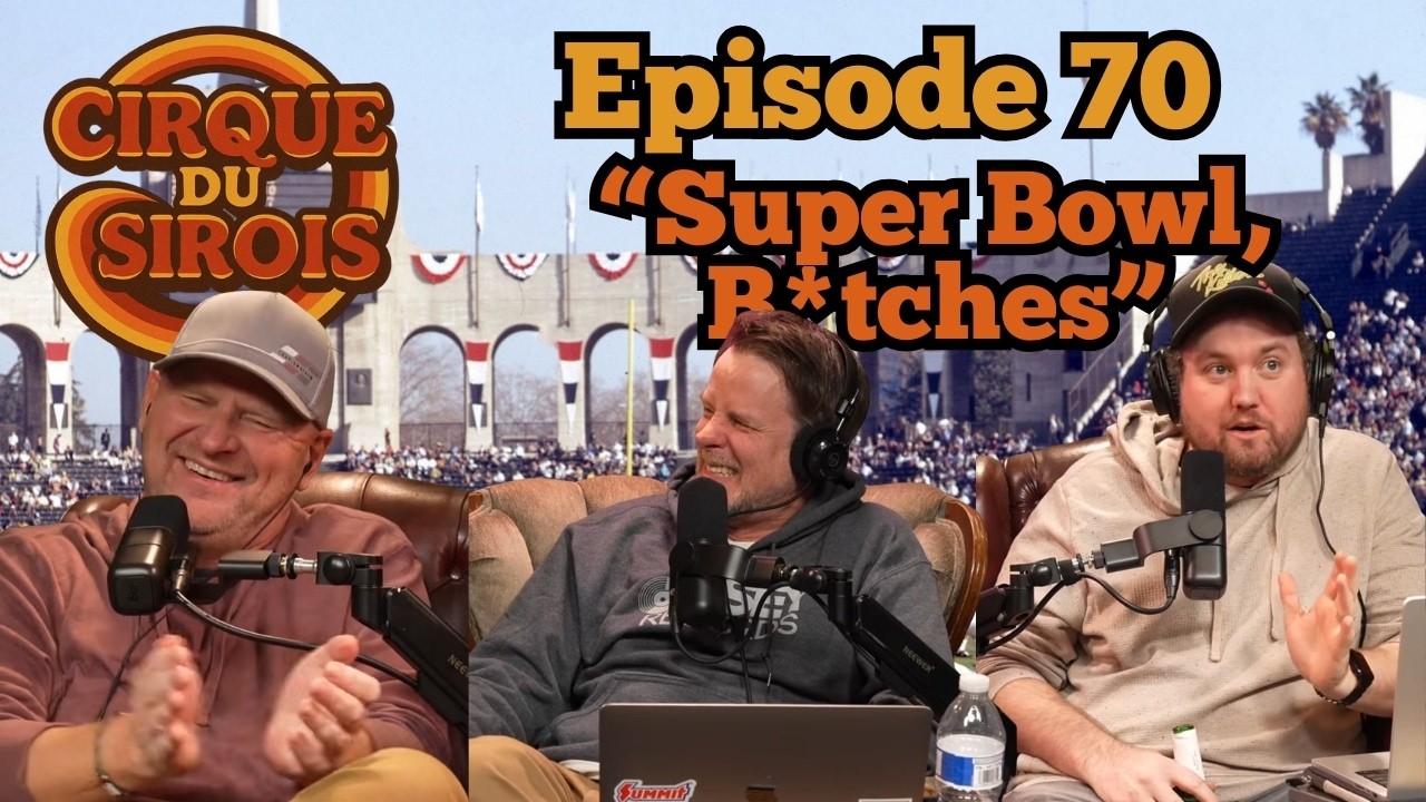 Cirque Du Sirois - Super Bowl, B*tches!