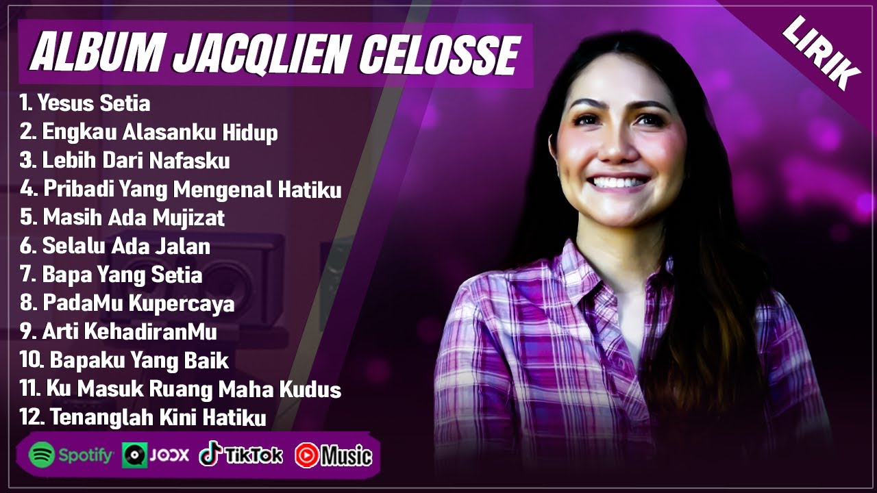 YESUS SETIA - JACQLIEN CELOSSE  FULL ALBUM (LIRIK) ENGKAU ALASANKU HIDUP || LAGU ROHANI TERBARU 2025