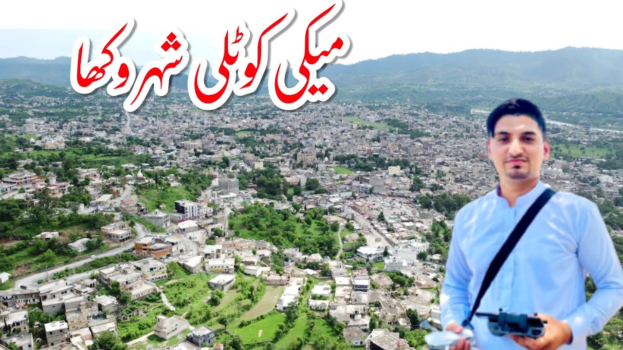 Kotli Azad Kashmir Vlog | Vist Top Beautiful Place #kotli