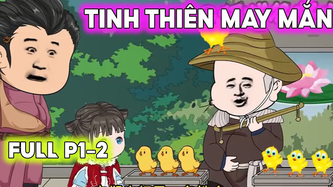 FULL P1-2: NHẶT ĐƯỢC TIỂU PHÚC TINH - TINH THIÊN MAY MẮN| NHÀ BÉO RÌ VIU| Em bé may mắn