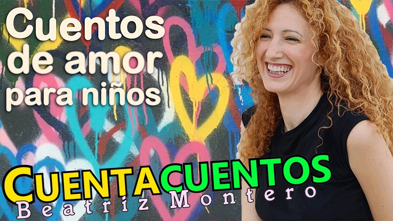 CUENTOS DE AMOR INFANTILES - Día de los enamorados - CUENTACUENTOS Beatriz Montero