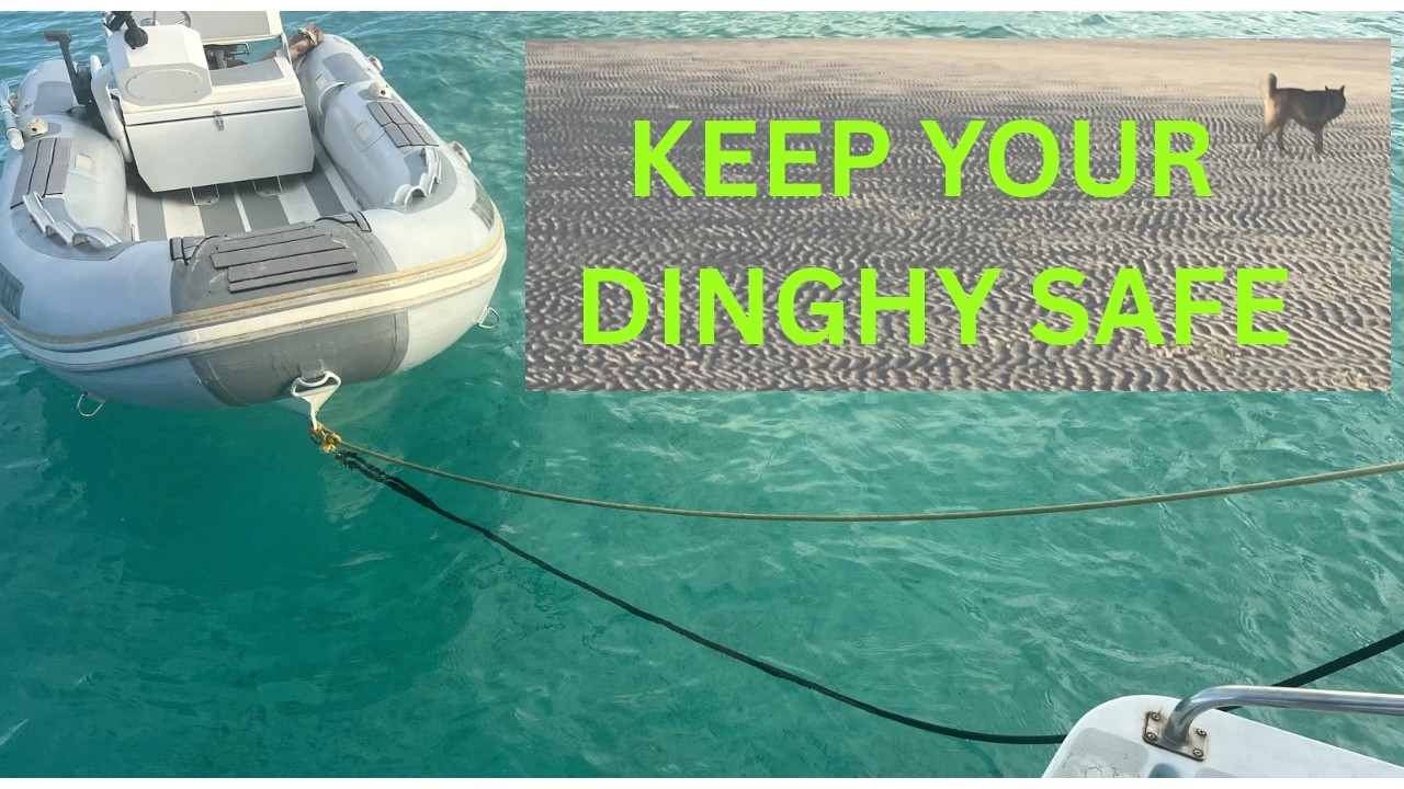 How To Keep Your Dinghy From Going On Its Own Adventure