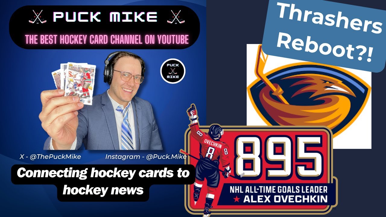 The Puck Mike Show | Ep.7 | ATL Thrashers, The GR8/8, Toews Return? #hockeycards