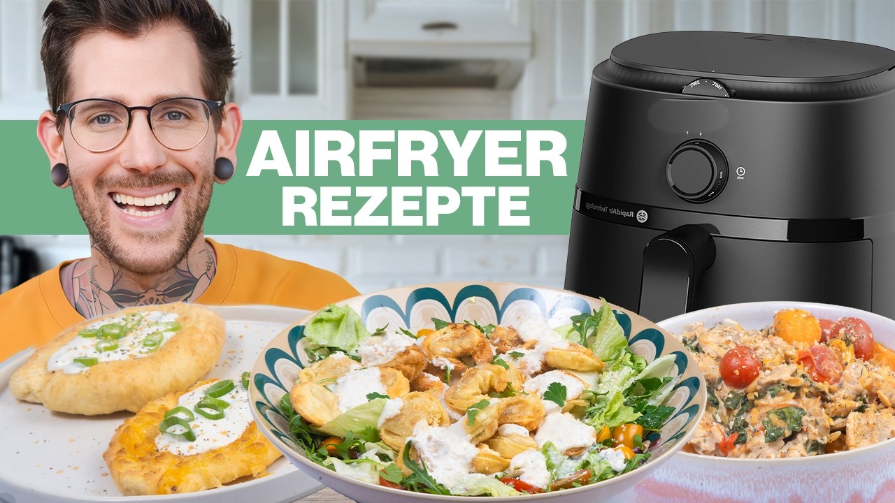 3 neue Airfryer Rezepte, die Du lieben wirst 😍