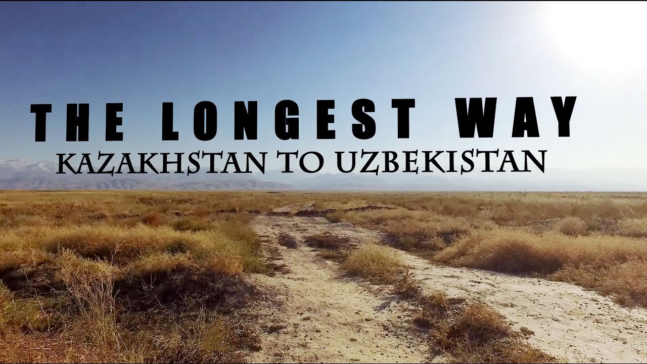 6 MONTHS OF HIKING FROM KAZAKHSTAN TO UZBEKISTAN - The Longest Way