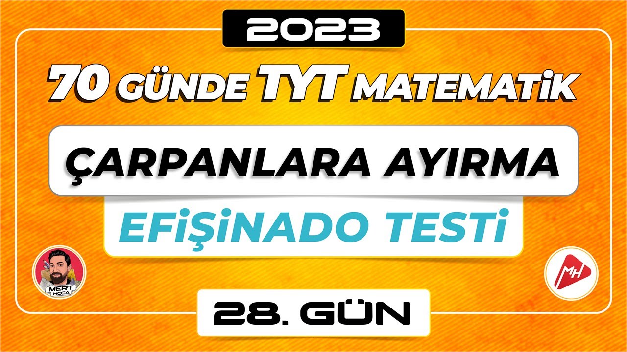 Çarpanlara Ayırma-Efişinado Testi |70 Günde TYT Matematik Kampı| 28.Gün |2023| #merthoca #70gündetyt