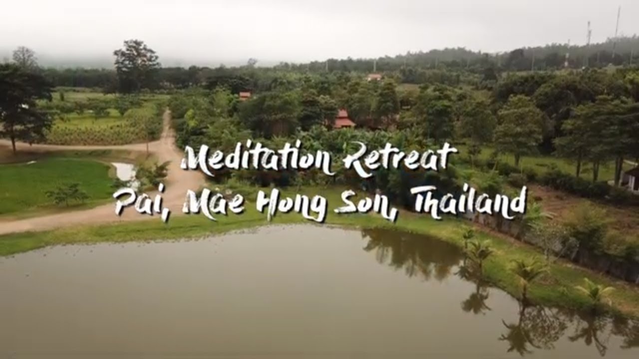 Meditation Retreat at Pai, Mae Hong Son, Thailand