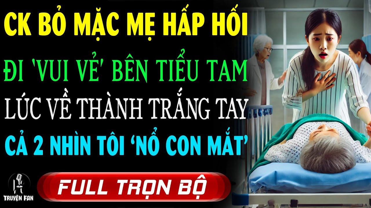 CK Vô Lương Tâm Mặc MẸ HẤP HỐI Ở BV Vô Tư Du Lịch Cùng Tiểu Tam & Khi Về THÀNH TRẮNG TAY Lại OÁN TÔI