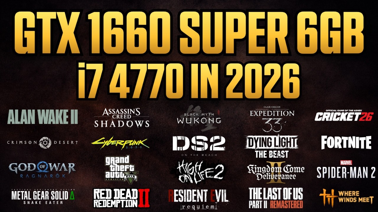 GTX 1660 Super + i7 4770 - Test in 50 Games in 2026