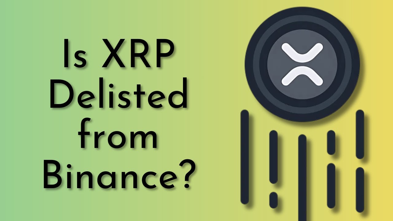 Is XRP Delisted from Binance? Get the Facts!