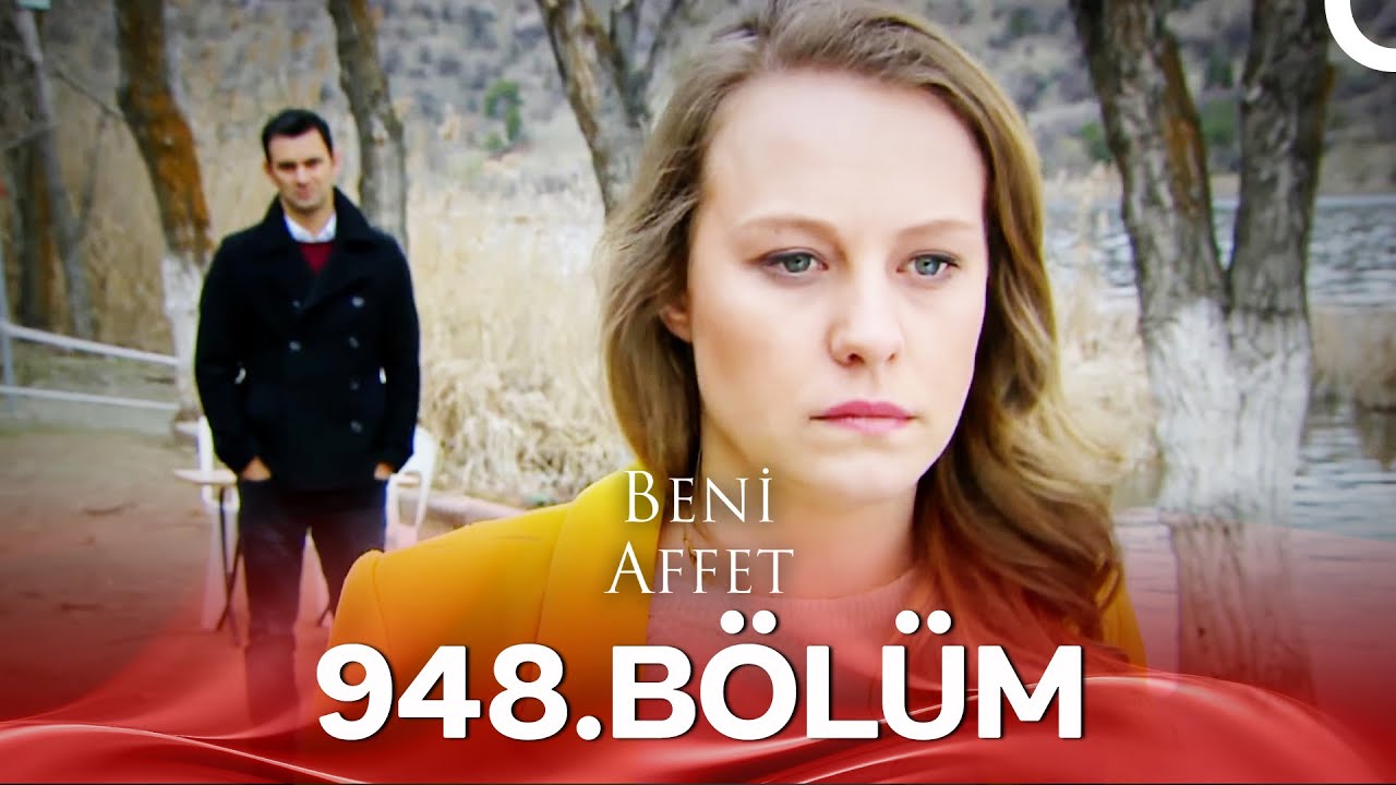 Beni Affet 948. Bölüm