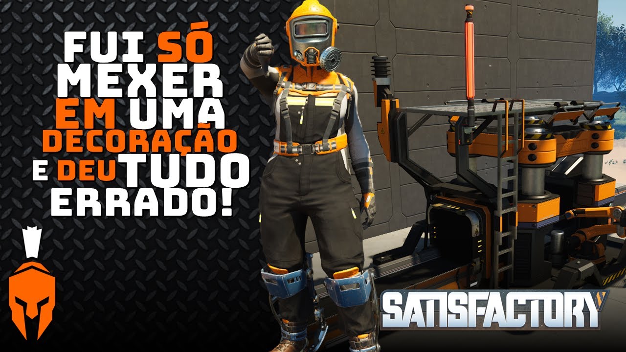 Meu PIOR Pesadelo ACONTECEU nesse Vídeo | Satisfactory