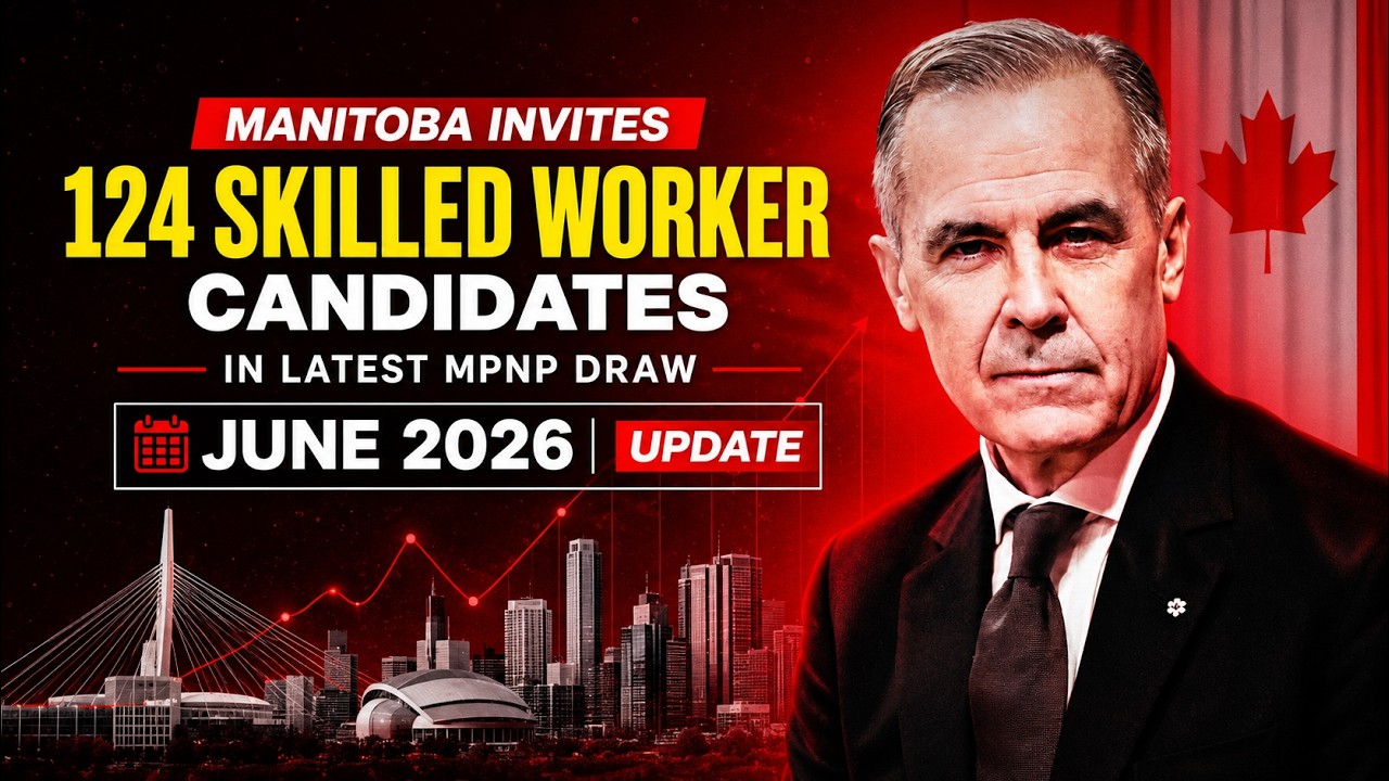 Manitoba Invites 124 Skilled Worker Candidates in Latest MPNP Draw | June 2026 Update
