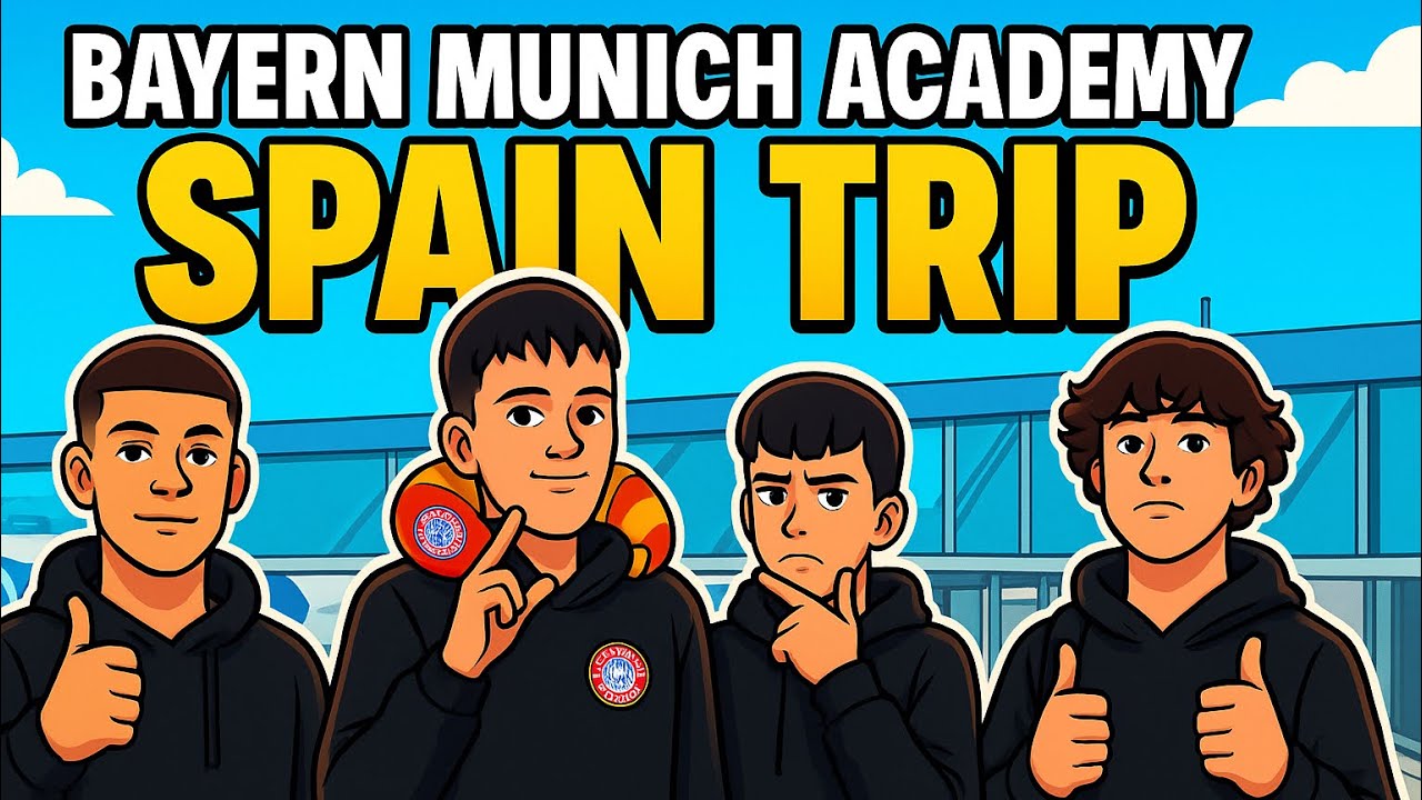 Bayern Munich Academy | TRAVELING TO SPAIN