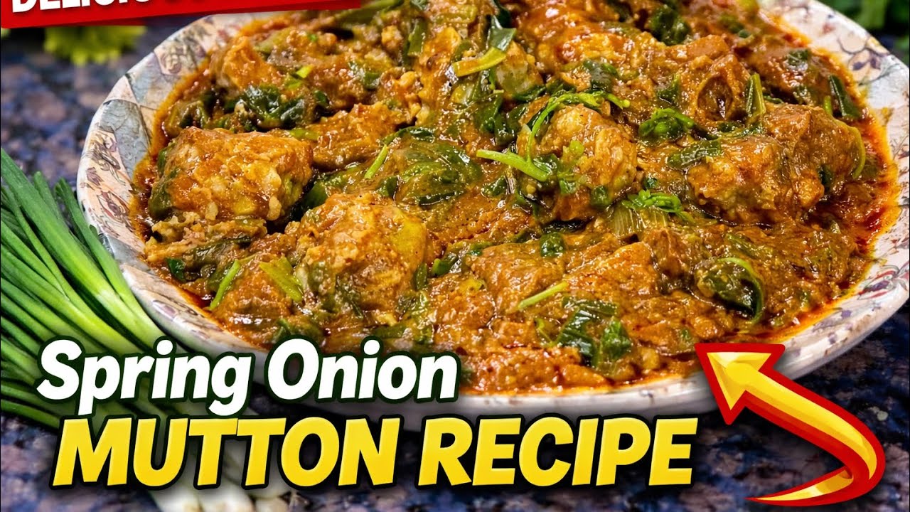 Spring Onion Mutton Recipe 🔥 | Spicy & Delicious Mutton Curry | mutton aur pyaaz ki patti |