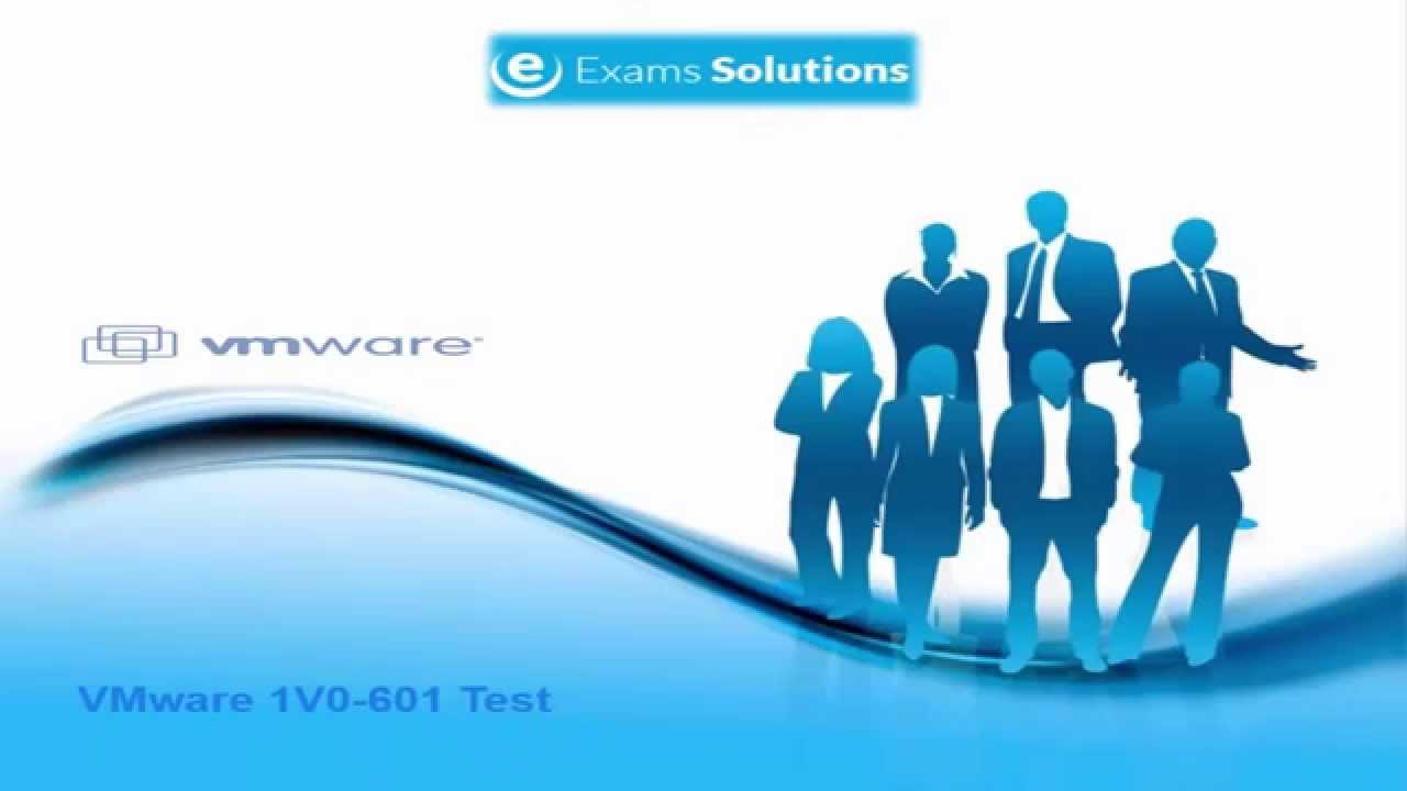 VMware 1V0-601 - Certified Associate 6 &ndash; Data Center Virtualization Exam
