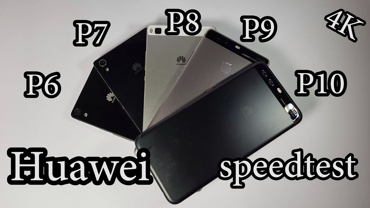 Тест скорости Huawei P10 P9 P8 P7 P6! 4К