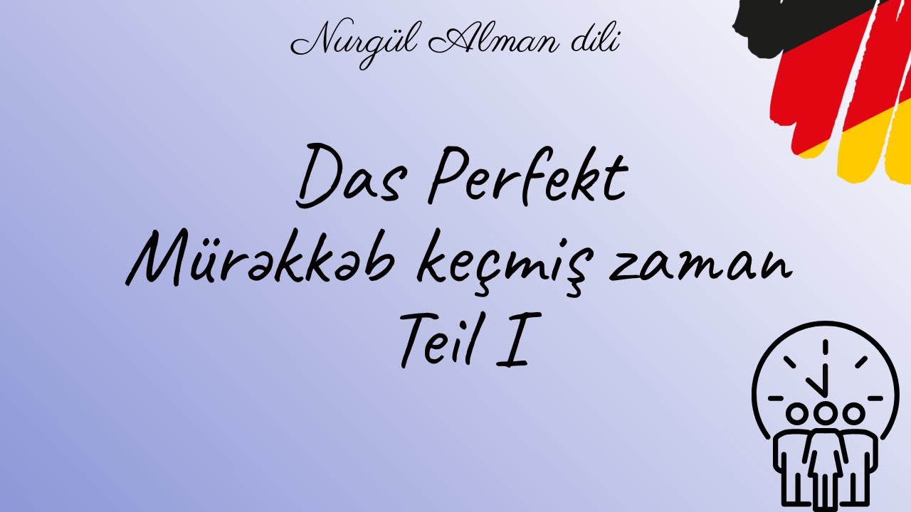 Alman dili-9.1 Feil mürekkeb zaman formasi,zeif feillerin PII forması(Das Perfekt-Bildung des Pıı)