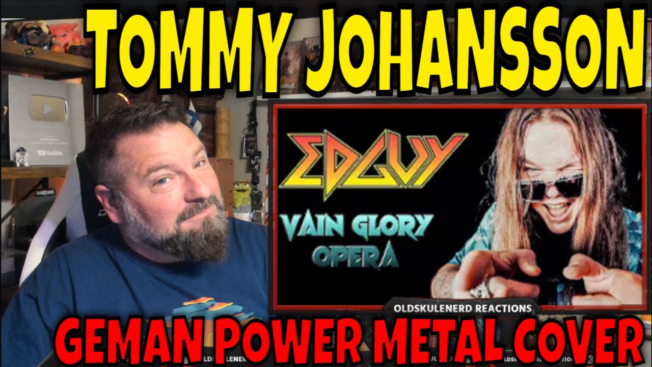 ТОММИ ЙОХАНССОН - ОПЕРА VAIN GLORY (Edguy) РЕАКЦИЯ OLDSKULENERD |