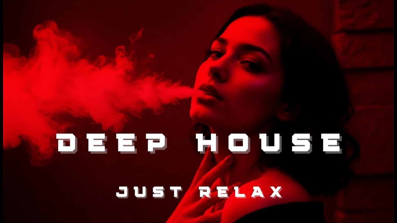 Smoke Mood - Just Relax | Chill House & Deep House Mix 🎧 Chill / Quiet Floor / Stress Relief