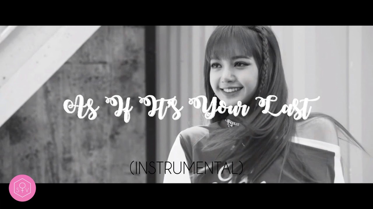 BLACKPINK - AS IF IT'S YOUR LAST (OFFICIAL INSTRUMENTAL) | SWEETVENUS