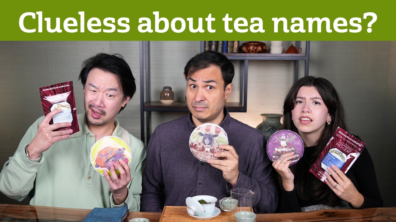 Understanding Tea Names and Labels: Explaining to Beginners