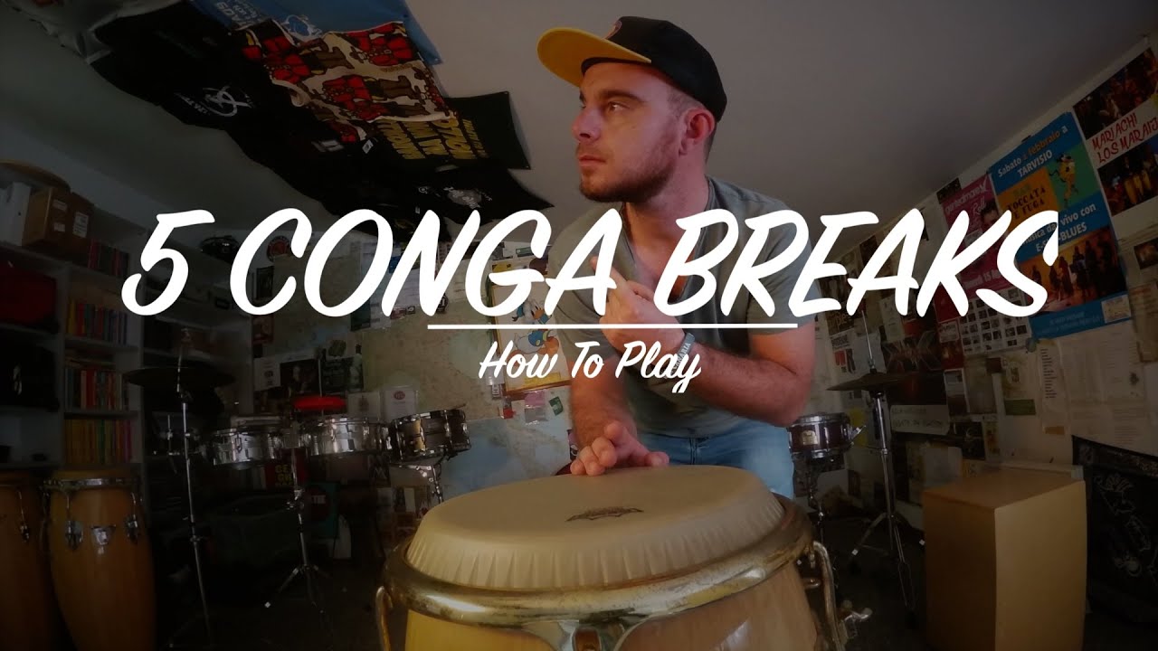 How To Play 5 Conga Breaks