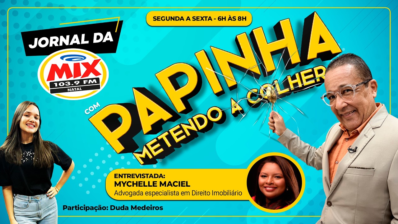 JORNAL DA MIX COM PAPINHA METENDO A COLHER - #010 - 06/03/26
