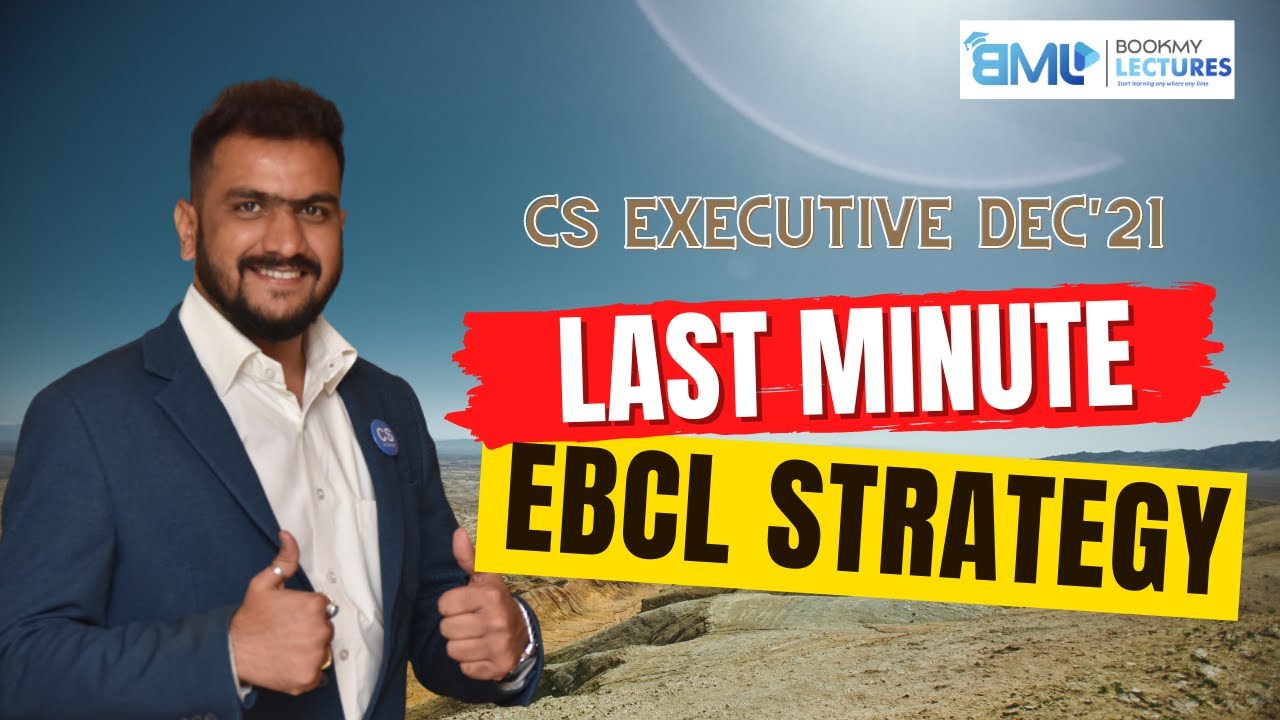 Last Minute Strategy for EBCL by CS Tushar Pahade | Tips &  Motivation | #EBCL #CS #BML #CSExecutive