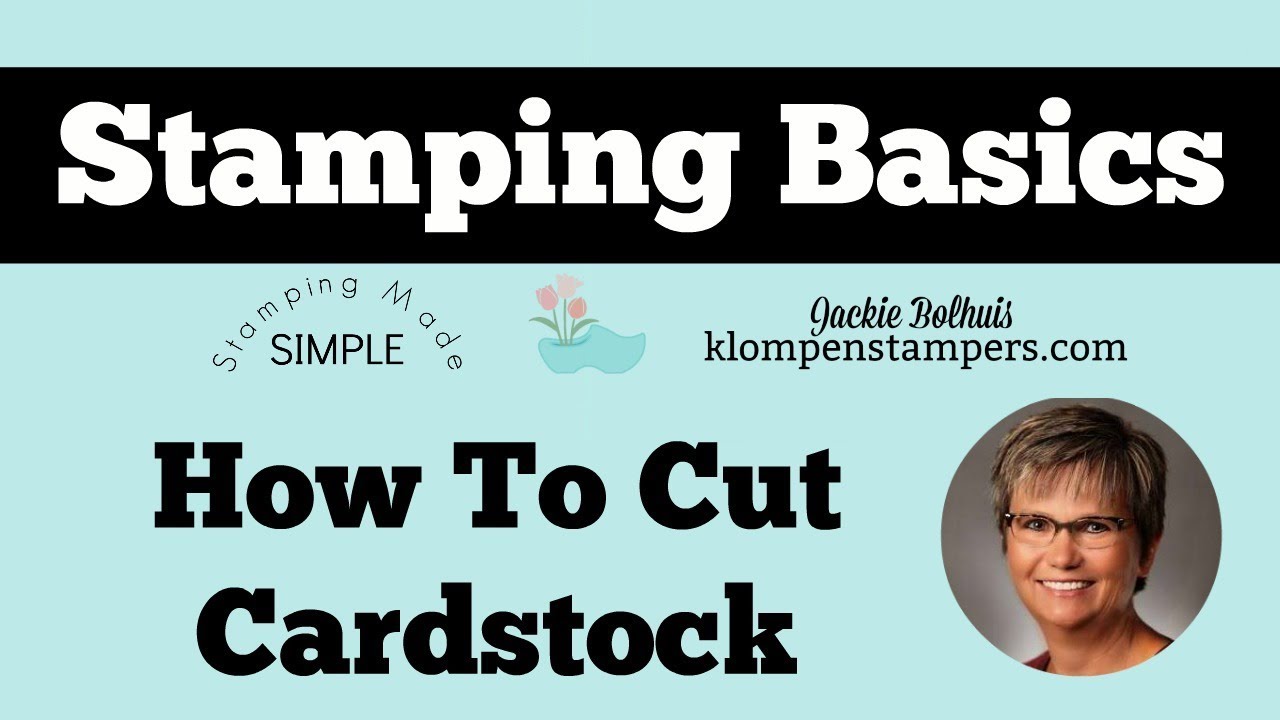 Stamping Basics - How To Cut Cardstock