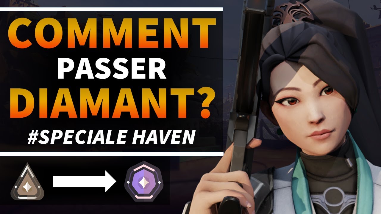 MONTER DIAMANT SUR HAVEN 💎 GRACE A CES 9 TIPS - GUIDE RANKED VALORANT FR