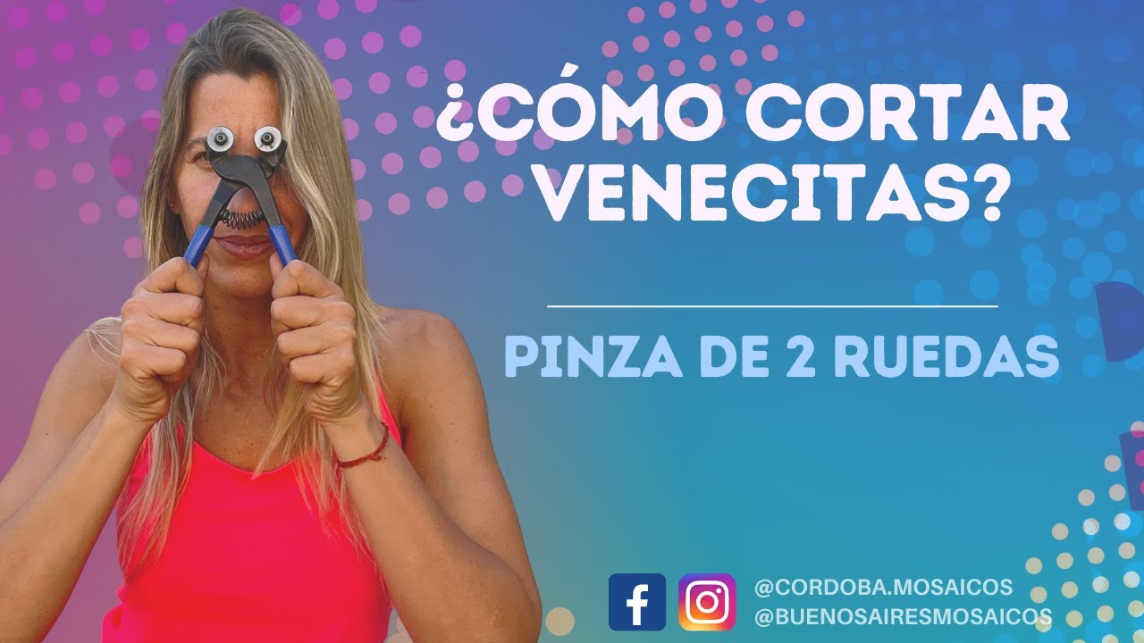 CORTES DE VENECITAS - Uso de la Pinza de Dos Ruedas