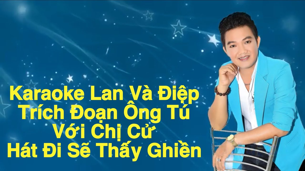 Karaoke Lan Và Điệp - Trích Đoạn Ông Tú - Trần Thanh Cường | Beat Gốc ( Dây Kép )
