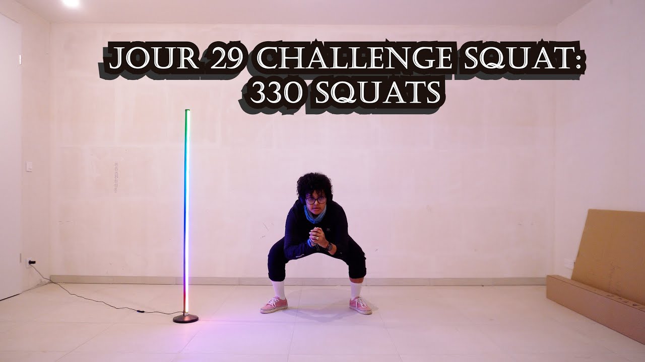 Jour 29 – 330 Squats / Challenge Squat 30 jours