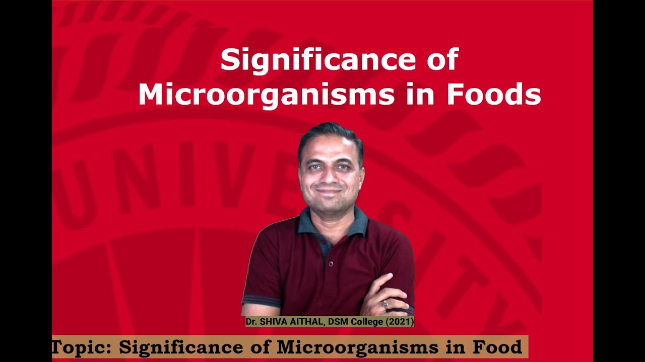 05 SIGNIFICANCE OF MICROORGANISMS IN FOOD