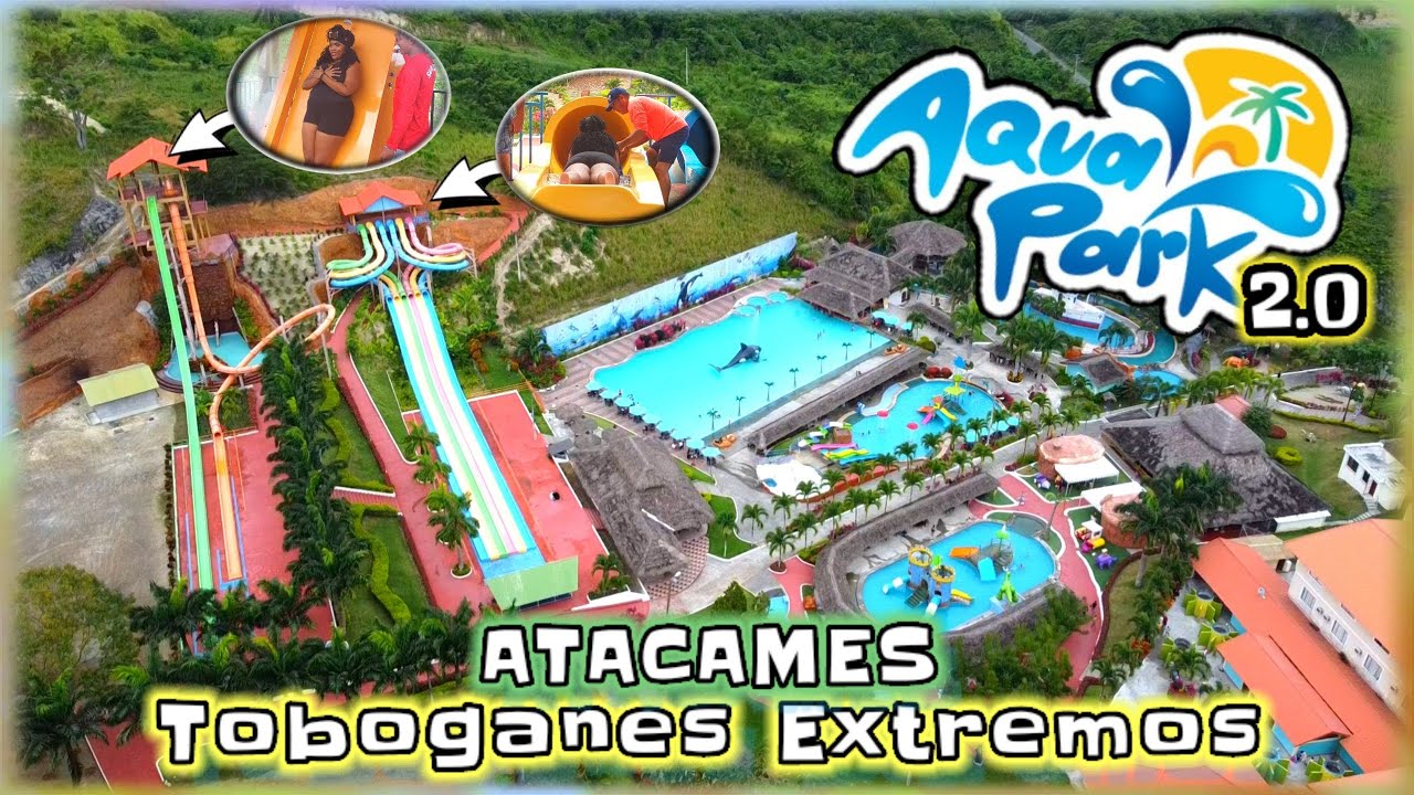 AQUAPARK EL SURILLAL 2.0 - Los TOBOGANES MAS EXTREMOS de ESMERALDAS en ATACAMES// JOSHITA TAMARA