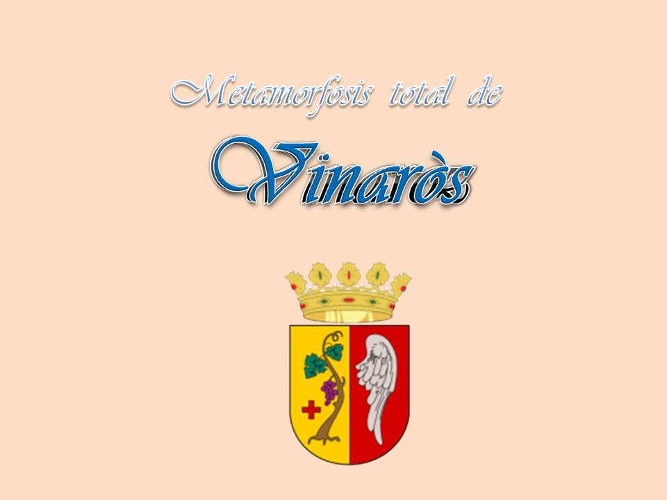 Metamorfosis total de Vinaròs