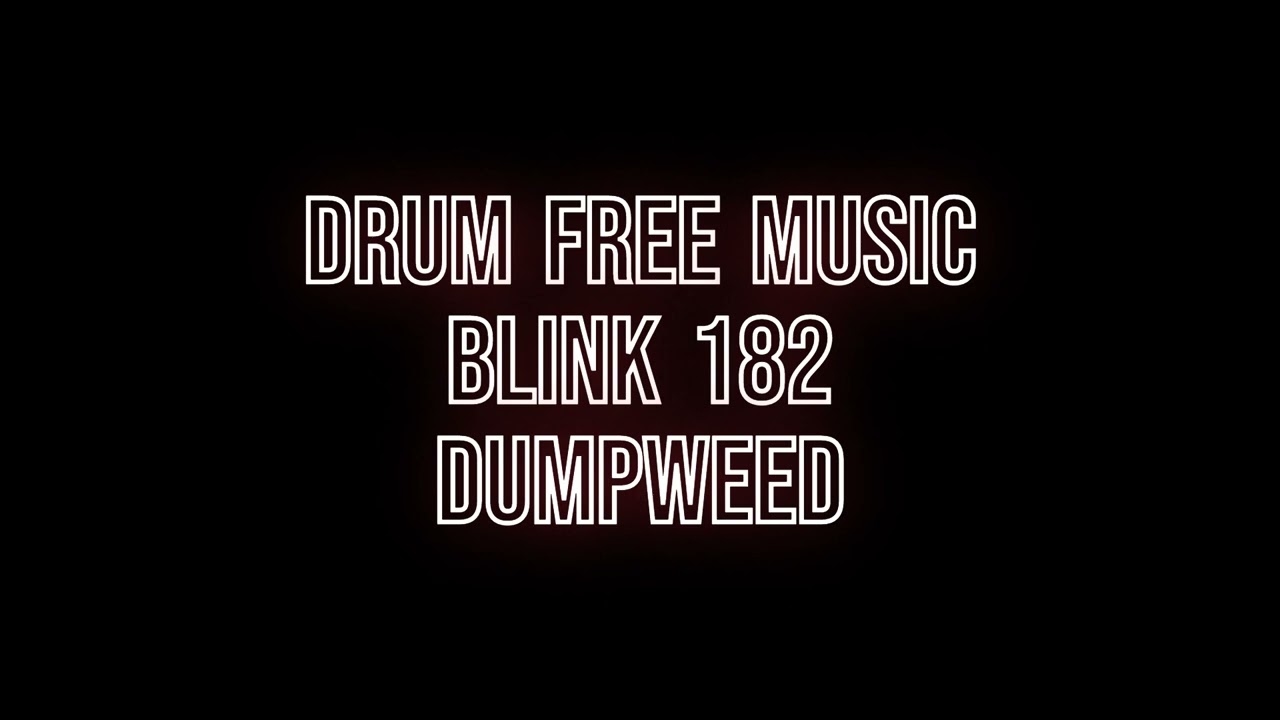 Drum Free Music: Blink 182 - Dumpweed