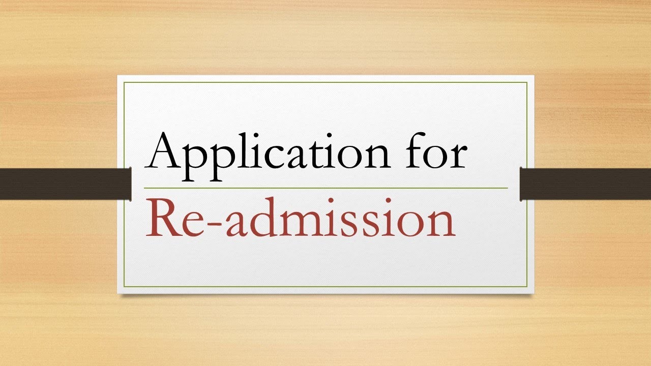 Application for readmission//how to write application