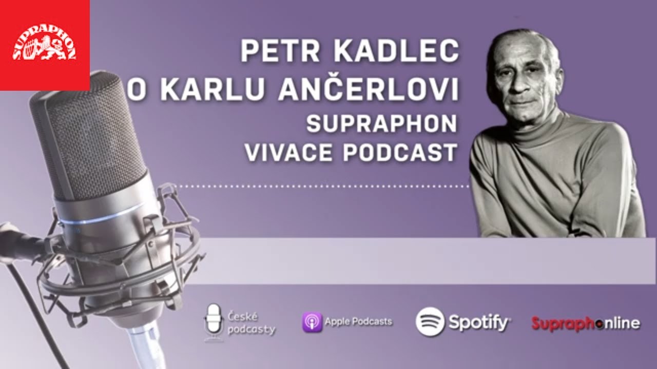Supraphon Vivace Podcast - Petr Kadlec o Karlu Ančerlovi (upout&aacute;vka)