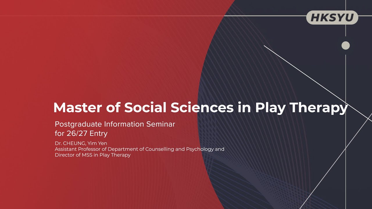 Master of Social Sciences in Play Therapy - Information Seminar for 2026/27 Entry