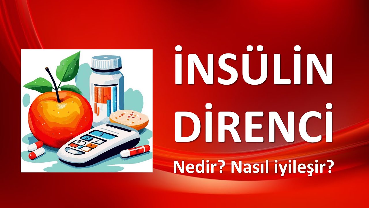 İNSÜLİN DİRENCİ NEDİR? NASIL İYİLEŞİR?