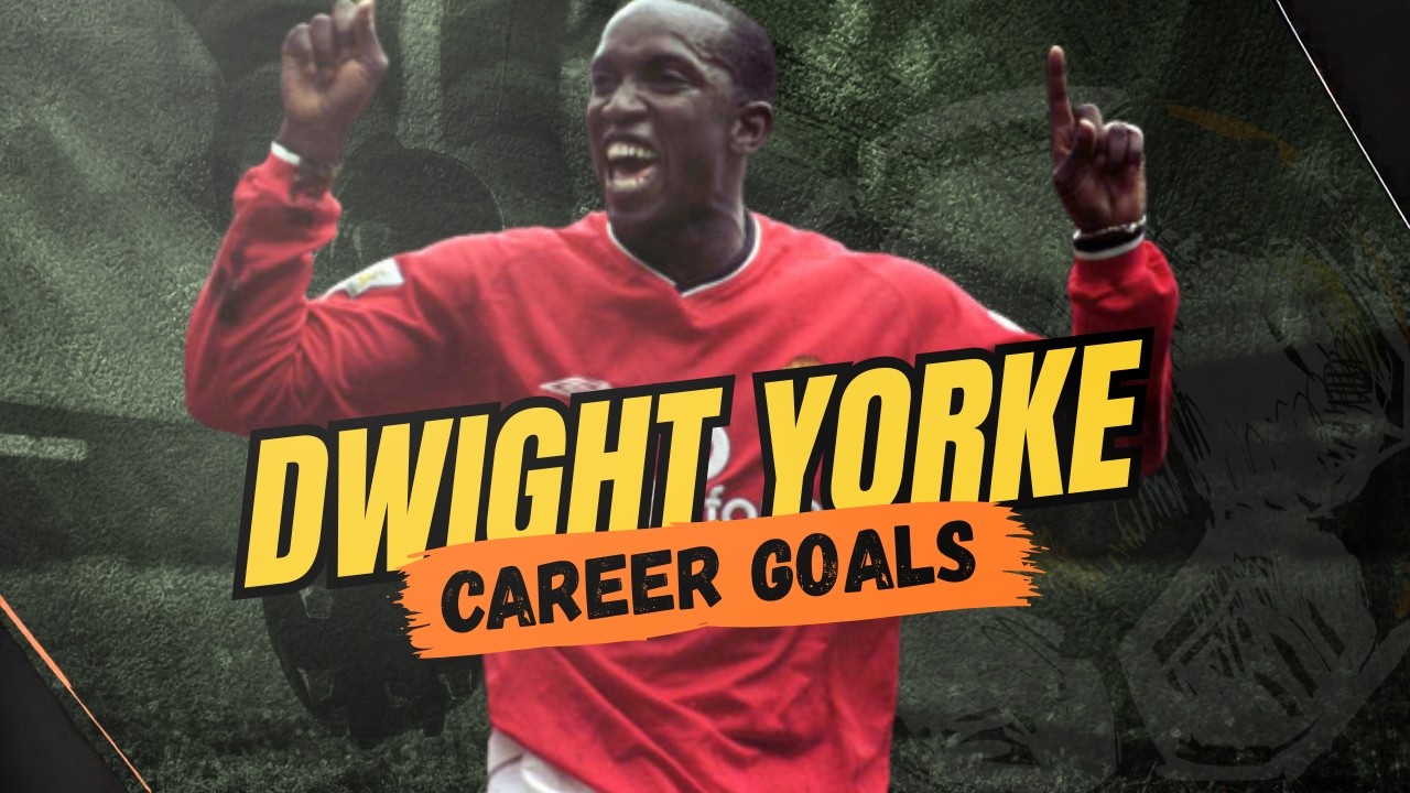 ⚽ Dwight Yorke | Goals Montage 🎯