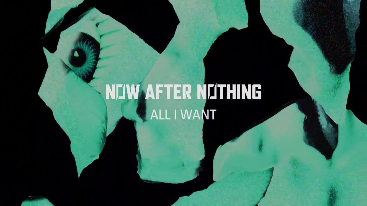 Now After Nothing : All I Want : The Cure Cover Song