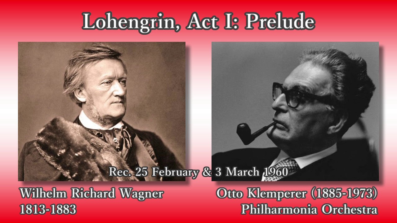 Wagner: Lohengrin, Act I: Prelude, Klemperer & The Phil (1960) ワーグナー ローエングリン第1幕への前奏曲 クレンペラー