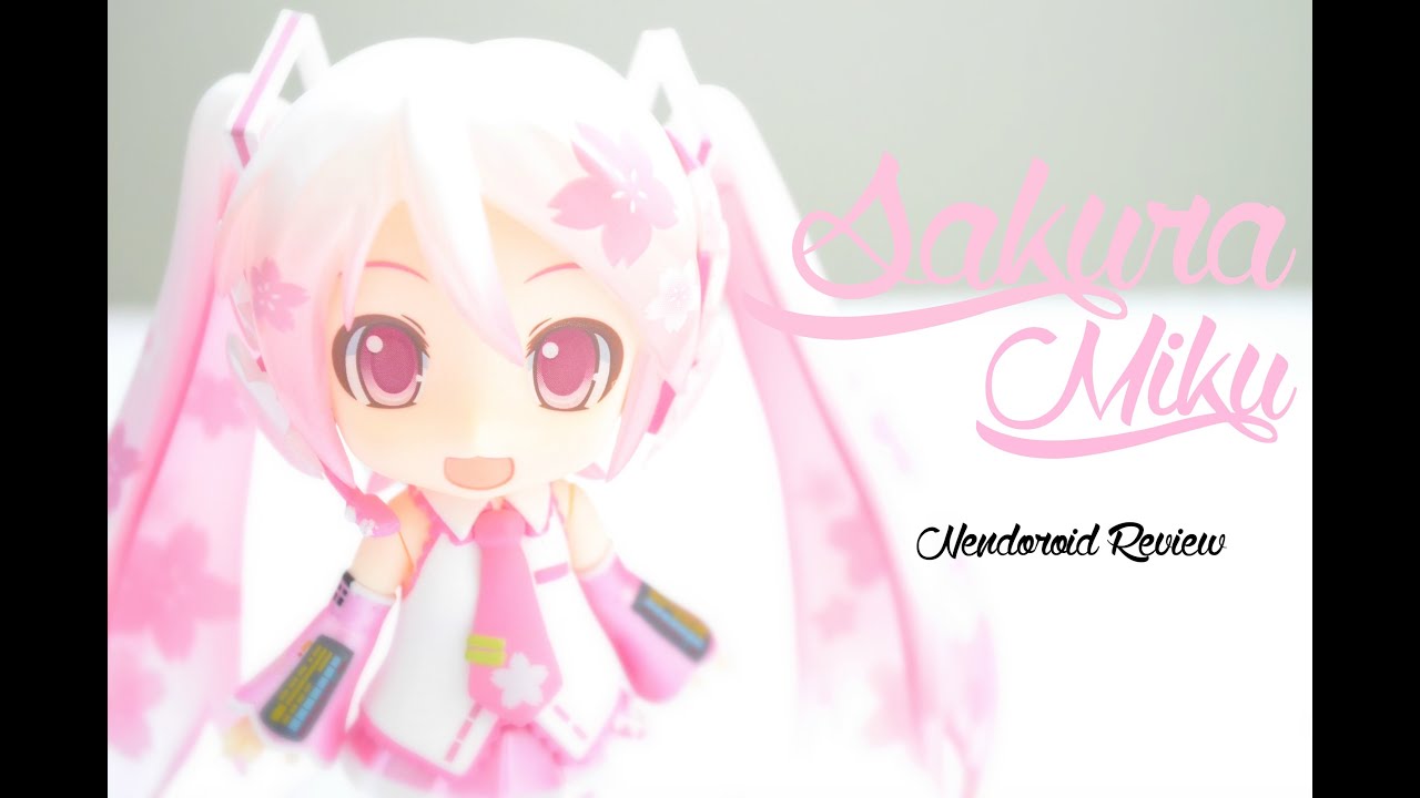 Sakura Miku | Nendoroid Review